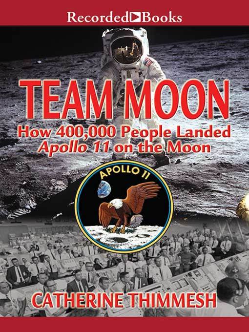 Title details for Team Moon by Catherine Thimmesh - Available